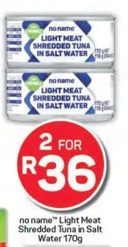 Pick n Pay no name Light Meat Shredded Tuna in Salt Water 170g offer