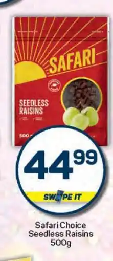 Pick n Pay Safari Choice Seedless Raisins 500g offer
