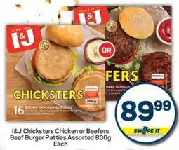 Pick n Pay I&J Chicksters Chicken or Beefers Beef Burger Patties Assorted 800g offer