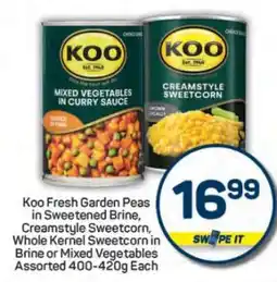 Pick n Pay Koo Fresh Garden Peas, Creamstyle Sweetcorn, Whole Kernel Sweetcorn, Mixed Vegetables offer