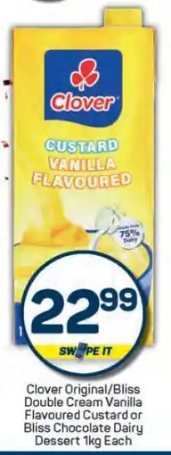 Pick n Pay Clover Original/Bliss Double Cream Vanilla Flavoured Custard or Bliss Chocolate Dairy Dessert offer