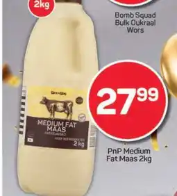 Pick n Pay PnP Medium Fat Maas 2kg offer