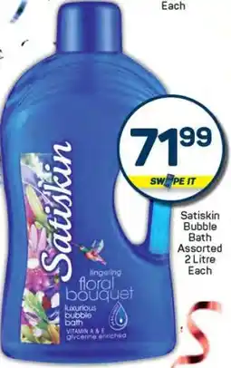 Pick n Pay SATISKIN Bubble Bath Assorted offer