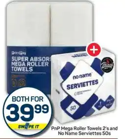 Pick n Pay Hypermarket PnP Mega Roller Towels 2's and No Name Serviettes 50s offer