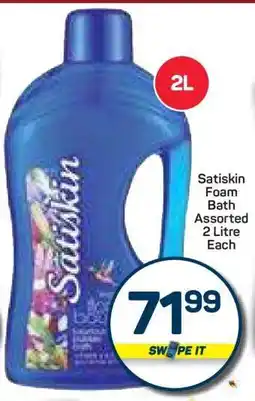 Pick n Pay Hypermarket Satiskin foam bath offer