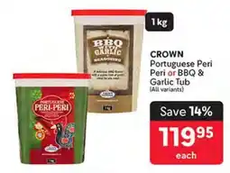 Makro CROWN Portuguese Peri Peri or BBQ & Garlic Tub offer
