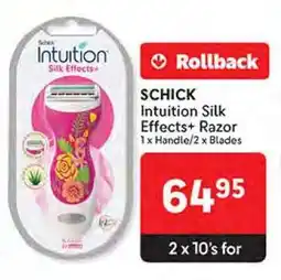 Makro SCHICK Intuition Silk Effects+ Razor offer