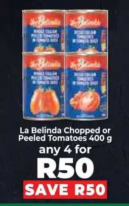 Food Lover's Market La Belinda Chopped or Peeled Tomatoes 400 g offer