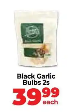 Food Lover's Market Black Garlic Bulbs 2s offer