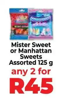 Food Lover's Market Mister Sweet or Manhattan Sweets offer