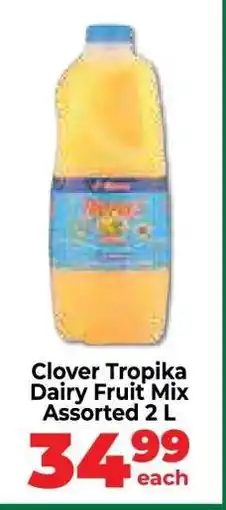Food Lover's Market Clover Tropika Dairy Fruit Mix Assorted 2 L offer