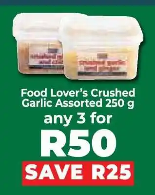 Food Lover's Market Food Lover’s Crushed Garlic Assorted 250 g offer