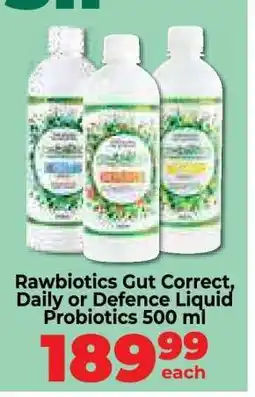 Food Lover's Market Rawbiotics Gut Correct, Daily or Defence Liquid Probiotics 500 ml offer