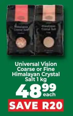 Food Lover's Market Universal Vision Coarse or Fine Himalayan Crystal Salt 1 kg offer