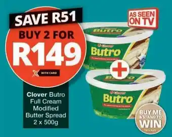 Checkers Clover Butro Full Cream Modified Butter Spread offer