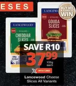 Checkers Lancewood Cheese Slices All Variants offer