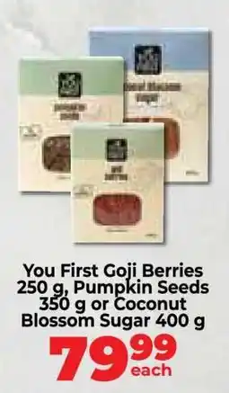 Food Lover's Market You First Goji Berries, Pumpkin Seeds, or Coconut Blossom Sugar offer
