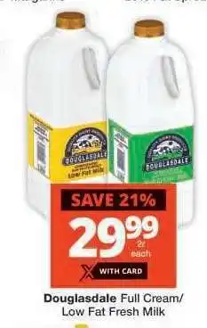Checkers Douglasdale Full Cream/Low Fat Fresh Milk offer
