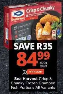 Checkers Sea Harvest Crisp & Chunky Frozen Crumbed Fish Portions offer