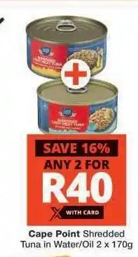 Checkers Cape Point Shredded Tuna in Water/Oil 2 x 170g offer