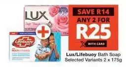 Checkers LUX/Lifebuoy Bath Soap offer