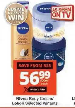 Checkers Nivea Body Cream/Lotion offer
