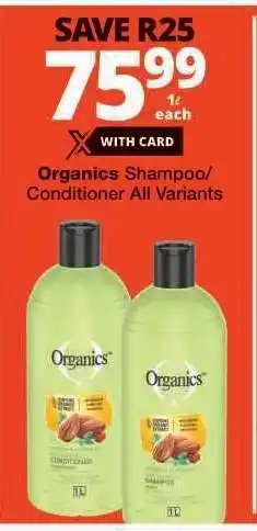 Checkers Organics Shampoo/Conditioner All Variants offer