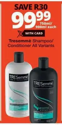 Checkers Tresemmé Shampoo/Conditioner All Variants offer