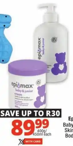 Checkers Epi-Max Baby & Junior Skin Cream/ Body Lotion offer