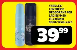 Usave Yardley/ lenthéric deodorant for ladies/men all variants offer