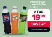 PEP Pepsi/Mirinda/Mountain Dew-For 2 x 500ml offer