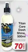 AutoZone Titan Care Dash Shine, FED.EK0002-500ml Each offer
