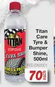 AutoZone TItan Care Tyre & Bumper Shine, FED&gtEK0001-500ml Each offer