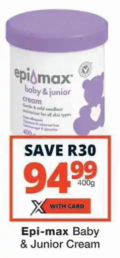 Checkers Epi-max Baby & Junior Cream offer