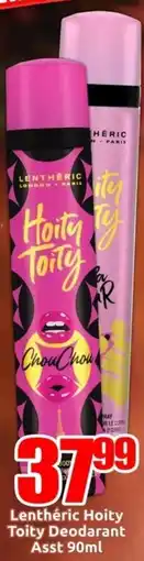 Three Star Cash and Carry Lenthéric Hoity Toity Deodarant Asst offer