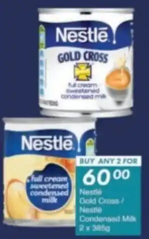 President Hyper Nestlé Gold Cross/ Nestlé Condensed Milk offer