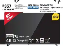 OK Furniture SKYWORTH 4K Google Digital LED TV 60G6500G offer