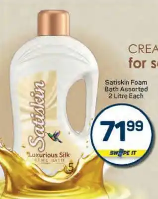 Pick n Pay Satiskin Foam Bath Assorted 2 Litre Each offer