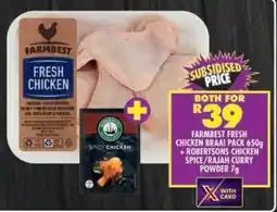Shoprite Farmbest Fresh Chicken Braai Pack 650g + Robertsons Chicken Spice/Rajah Curry Powder 7g offer
