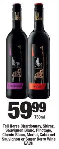 OK Liquor Tall Horse Chardonnay, Shiraz, Sauvignon Blanc, Pinotage, Chenin Blanc, Merlot, Cabernet Sauvignon or Sugar Berry Wine offer