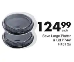 Save Hyper Save Large Platter & Lid offer