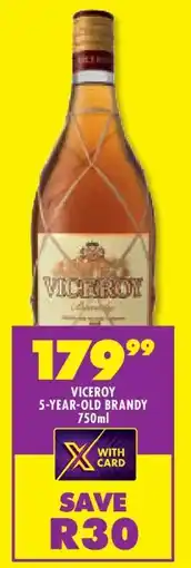 Shoprite VICEROY 5 Year Old Brandy 750ml offer