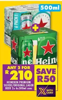 Shoprite HEINEKEN PREMIUM SILVER/ORIGINAL LAGER BEER 2x 6x500ml cans offer