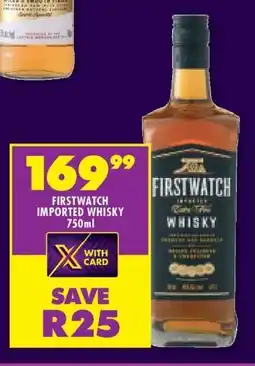 Shoprite FIRSTWATCH IMPORTED WHISKY 750ml offer