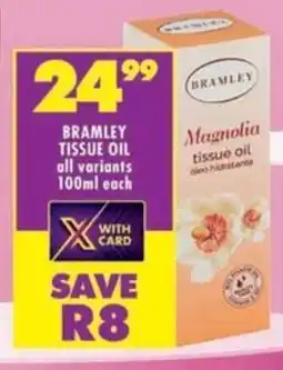 Shoprite Bramley tissue oil all variants offer