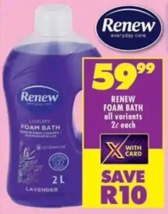 Shoprite Renew foam bath all variants offer