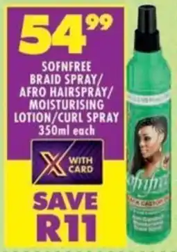 Shoprite Sofnfree braid spray/ afro hairspray/ moisturising lotion/ curl spray offer