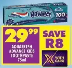 Shoprite Aquafresh advance kids toothpaste offer