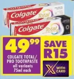 Shoprite Colgate total/ pro toothpaste all variants offer