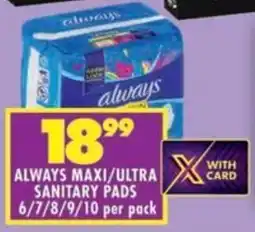 Shoprite Always maxi/ ultra sanitary pads offer